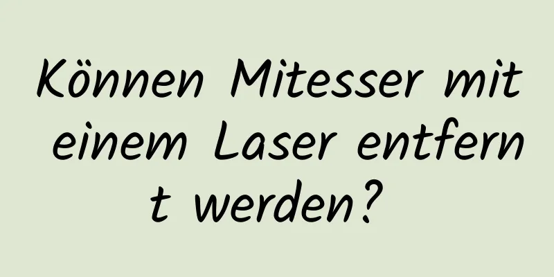 Können Mitesser mit einem Laser entfernt werden? 