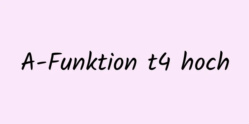 A-Funktion t4 hoch