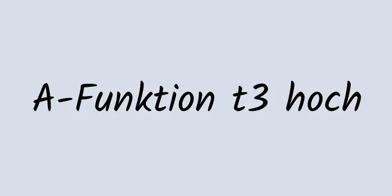 A-Funktion t3 hoch