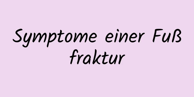 Symptome einer Fußfraktur