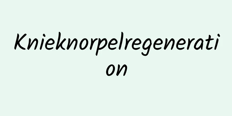 Knieknorpelregeneration