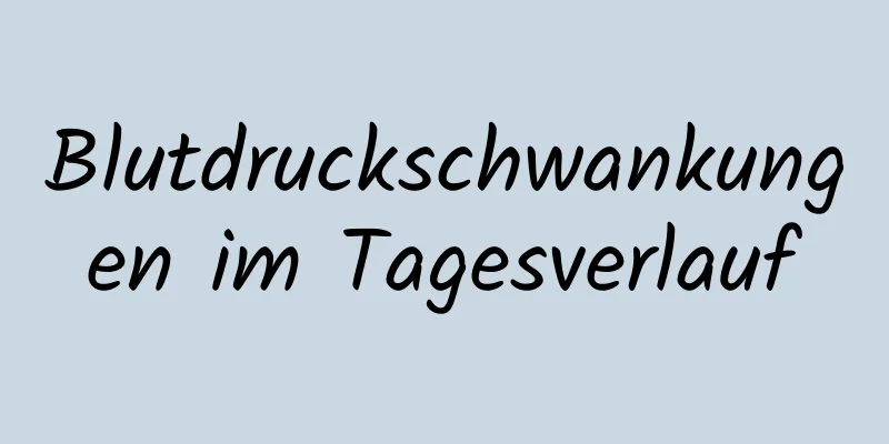 Blutdruckschwankungen im Tagesverlauf