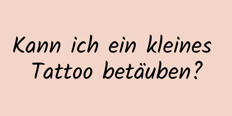 Kann ich ein kleines Tattoo betäuben?