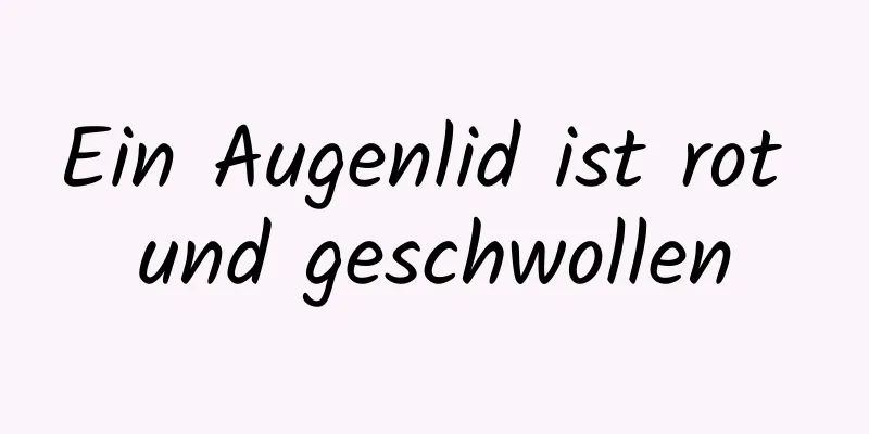 Ein Augenlid ist rot und geschwollen