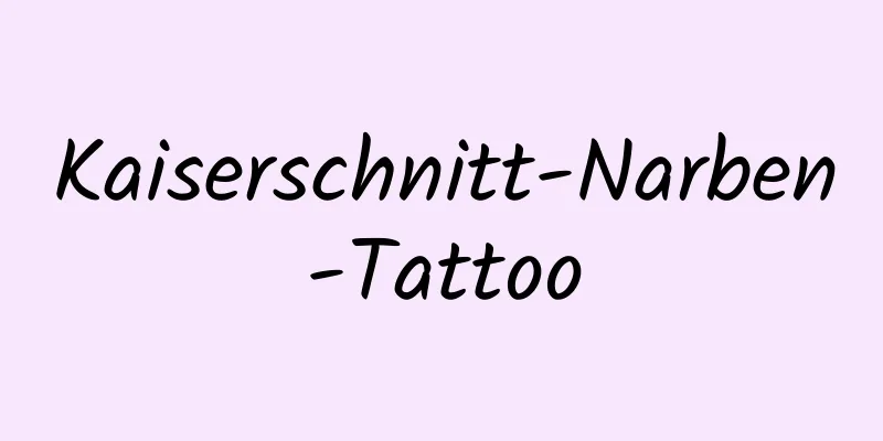 Kaiserschnitt-Narben-Tattoo
