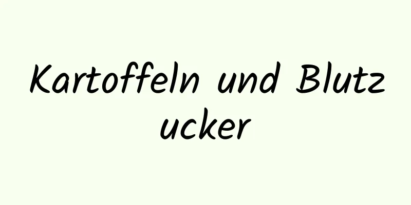 Kartoffeln und Blutzucker
