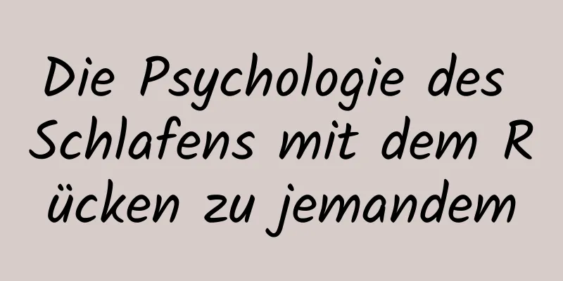 Die Psychologie des Schlafens mit dem Rücken zu jemandem