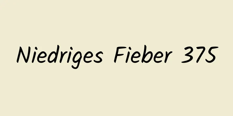 Niedriges Fieber 375