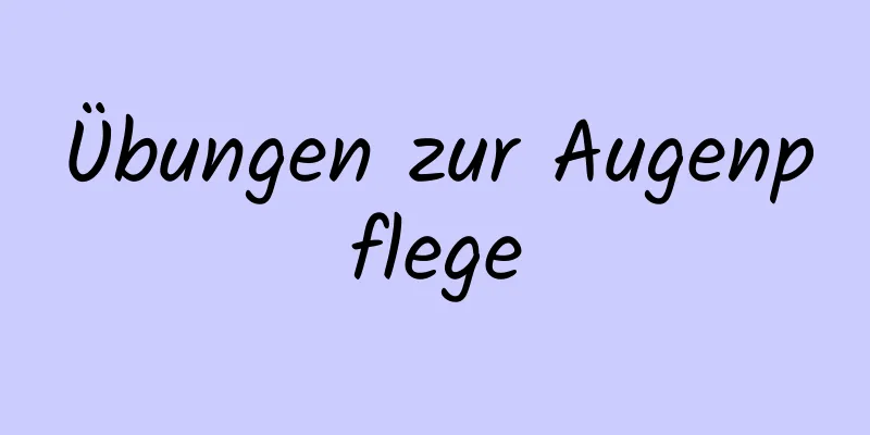 Übungen zur Augenpflege
