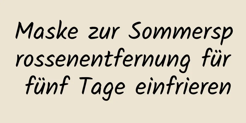 Maske zur Sommersprossenentfernung für fünf Tage einfrieren