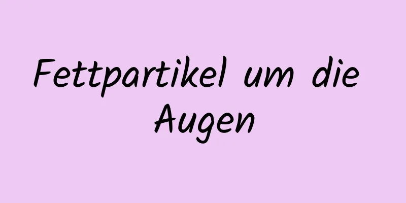 Fettpartikel um die Augen