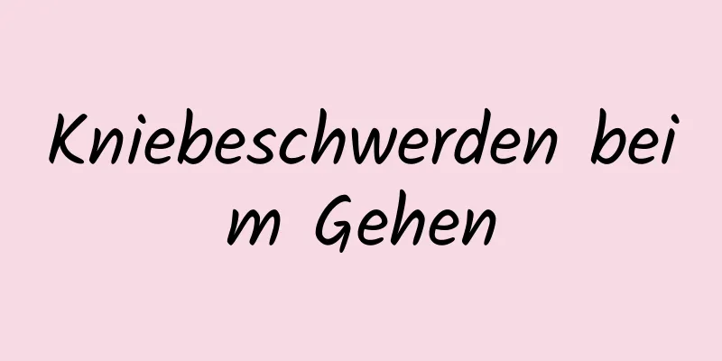 Kniebeschwerden beim Gehen