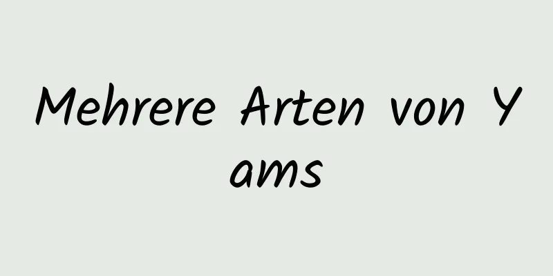 Mehrere Arten von Yams