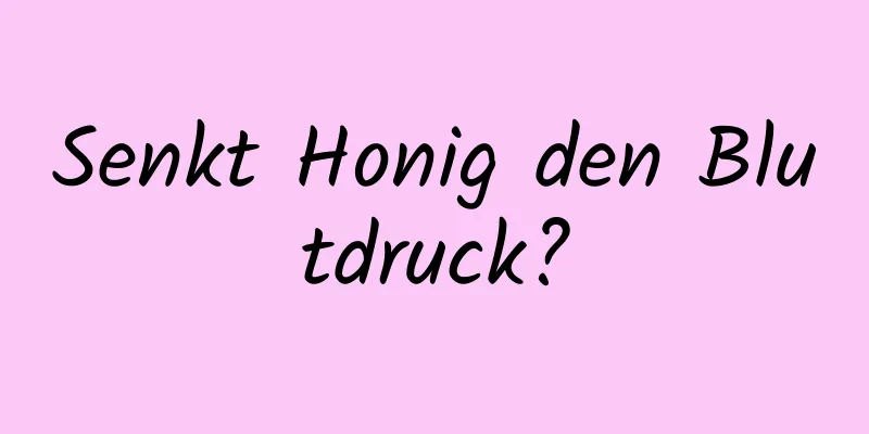 Senkt Honig den Blutdruck?