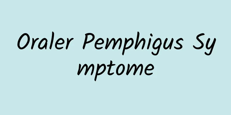 Oraler Pemphigus Symptome