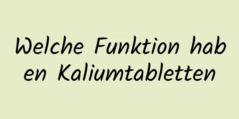 Welche Funktion haben Kaliumtabletten