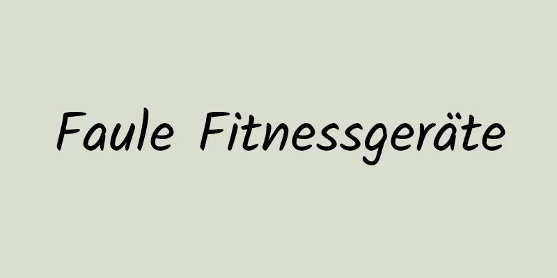 Faule Fitnessgeräte