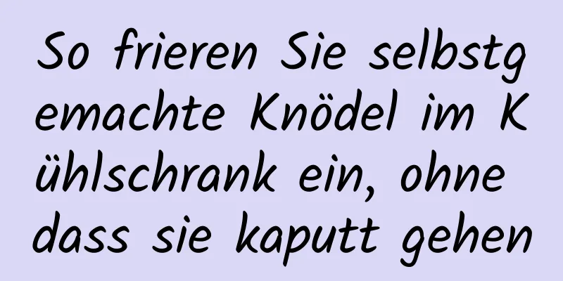 So frieren Sie selbstgemachte Knödel im Kühlschrank ein, ohne dass sie kaputt gehen