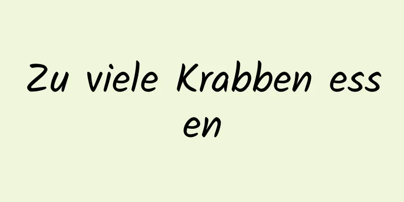 Zu viele Krabben essen