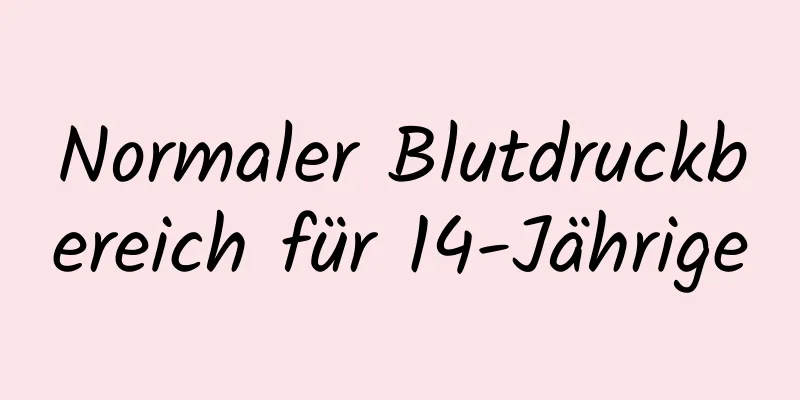 Normaler Blutdruckbereich für 14-Jährige