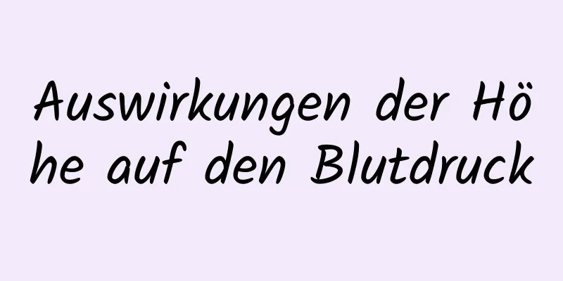 Auswirkungen der Höhe auf den Blutdruck