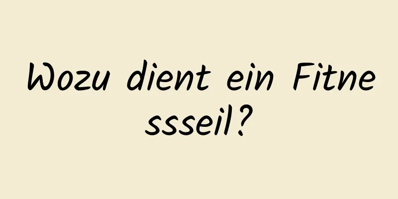 Wozu dient ein Fitnessseil?