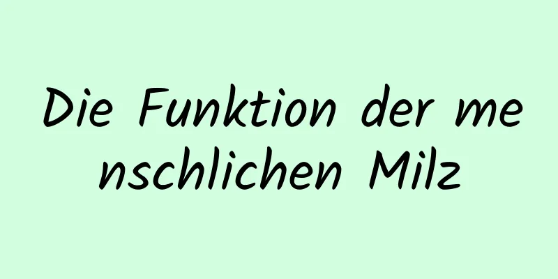 Die Funktion der menschlichen Milz