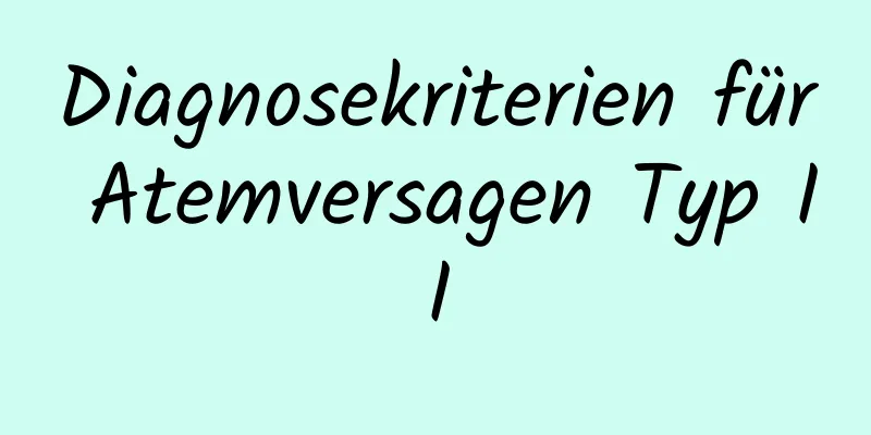 Diagnosekriterien für Atemversagen Typ II