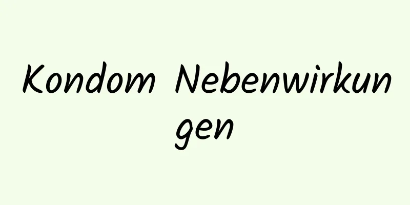 Kondom Nebenwirkungen