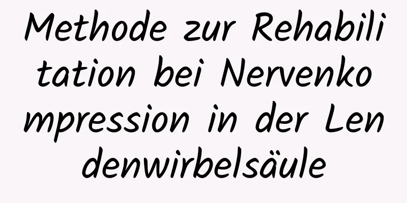 Methode zur Rehabilitation bei Nervenkompression in der Lendenwirbelsäule
