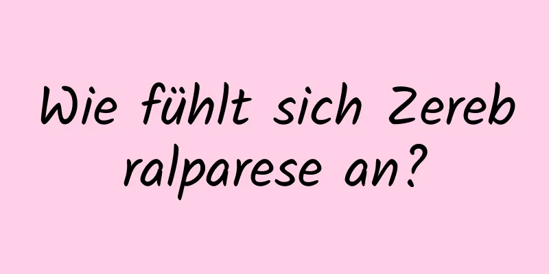 Wie fühlt sich Zerebralparese an?