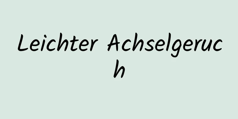 Leichter Achselgeruch
