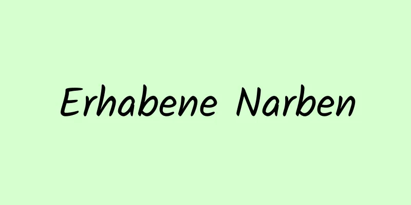 Erhabene Narben