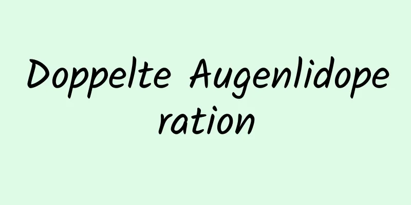 Doppelte Augenlidoperation