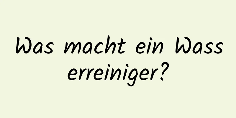 Was macht ein Wasserreiniger?