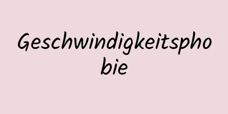 Geschwindigkeitsphobie