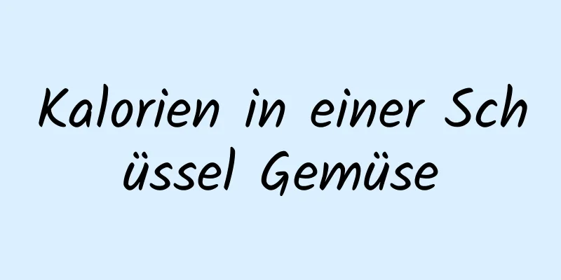 Kalorien in einer Schüssel Gemüse