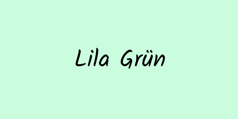 Lila Grün
