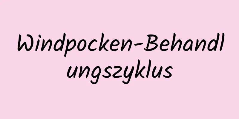 Windpocken-Behandlungszyklus