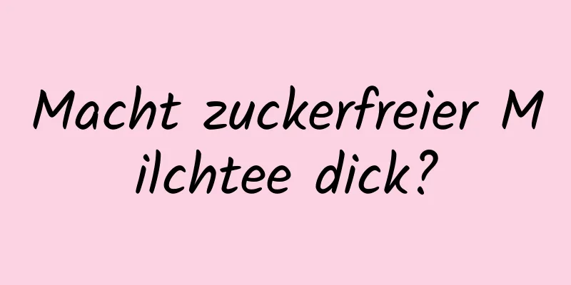 Macht zuckerfreier Milchtee dick?