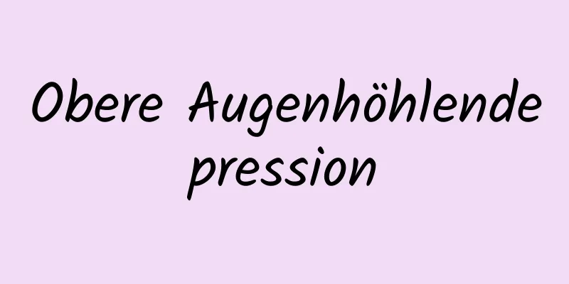 Obere Augenhöhlendepression