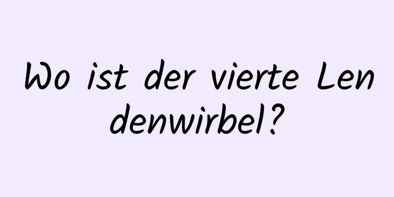 Wo ist der vierte Lendenwirbel?