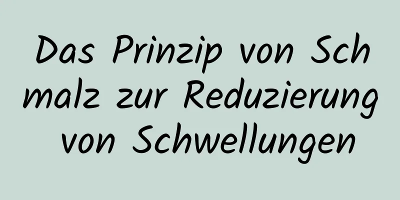 Das Prinzip von Schmalz zur Reduzierung von Schwellungen