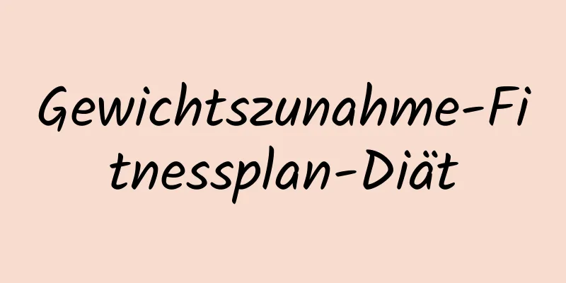 Gewichtszunahme-Fitnessplan-Diät