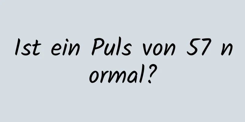 Ist ein Puls von 57 normal?
