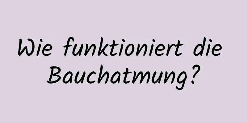 Wie funktioniert die Bauchatmung?