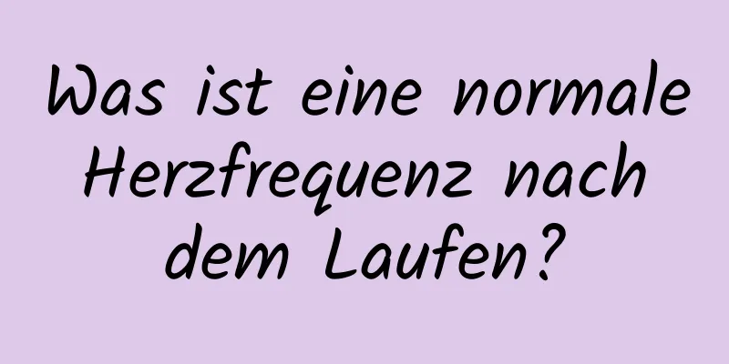 Was ist eine normale Herzfrequenz nach dem Laufen?