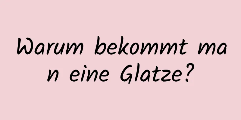 Warum bekommt man eine Glatze?