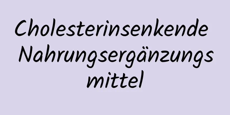 Cholesterinsenkende Nahrungsergänzungsmittel
