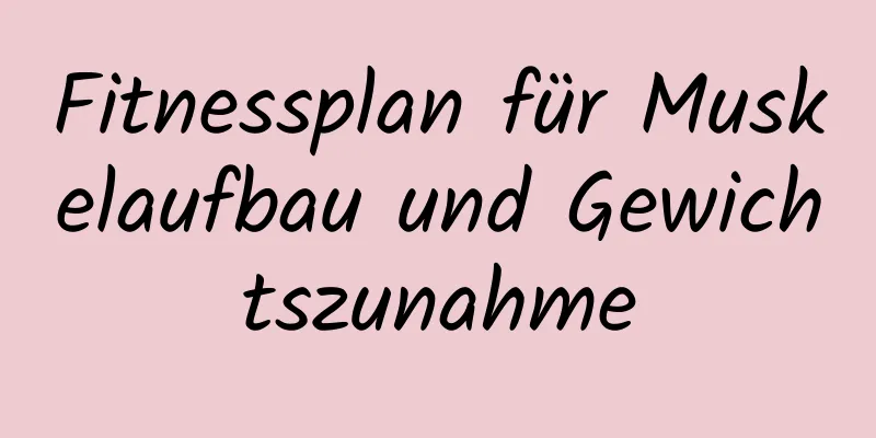 Fitnessplan für Muskelaufbau und Gewichtszunahme